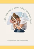 Cover: Hilfe, mir w&auml;chst mein Alltag &uuml;ber den Kopf - tredition