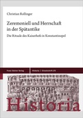 Cover: Zeremoniell und Herrschaft in der Sp&auml;tantike - Franz Steiner Verlag