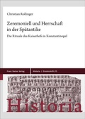 Cover: Zeremoniell und Herrschaft in der Sp&auml;tantike - Franz Steiner Verlag