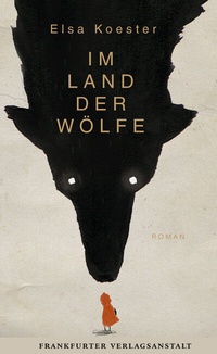 Abbildung von: Im Land der Wölfe - Frankfurter Verlagsanstalt