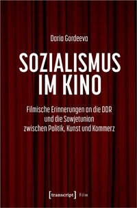 Abbildung von: Sozialismus im Kino - transcript