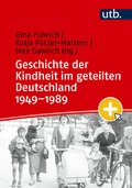 Bild: Geschichte der Kindheit im geteilten Deutschland 1949-1989 - UTB