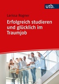 Cover: Erfolgreich studieren und gl&uuml;cklich im Traumjob - UTB