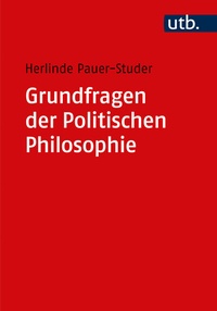 Abbildung von: Grundfragen der Politischen Philosophie - UTB
