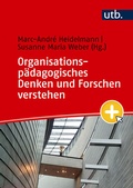 Cover: Organisationsp&auml;dagogisches Denken und Forschen verstehen - UTB