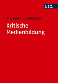 Abbildung von: Kritische Medienbildung - UTB