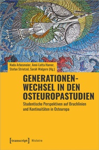 Abbildung von: Generationenwechsel in den Osteuropastudien - transcript