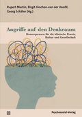 Cover: Angriffe auf den Denkraum - Psychosozial-Verlag