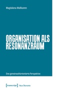 Cover: Organisation als Resonanzraum - transcript