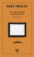 Cover: Wie die Malerei verschwand - edition TIAMAT