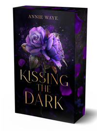 Abbildung von: Kissing the Dark - Annie Waye