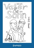 Cover: Der alte Vater und sein Sohn - Engelsdorfer Verlag