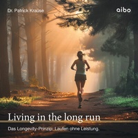 Abbildung von: Living in the long run - aibo publishing