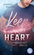 Cover: Keep my Heart - Love and Ice-Reihe