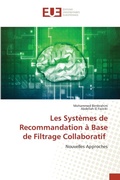 Cover: Les Systemes de Recommandation a Base de Filtrage Collaboratif - Editions Universitaires Europeennes