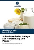 Cover: Solarthermische Anlage zur Herstellung von Paneer - Verlag Unser Wissen