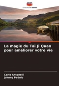 Cover: La magie du Tai Ji Quan pour ameliorer votre vie - Editions Notre Savoir