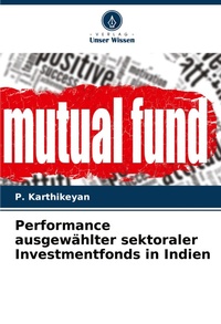 Abbildung von: Performance ausgewaehlter sektoraler Investmentfonds in Indien - Verlag Unser Wissen