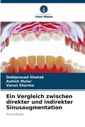 Cover: Ein Vergleich zwischen direkter und indirekter Sinusaugmentation - Verlag Unser Wissen