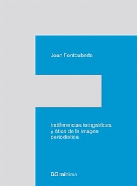 Abbildung von: Indiferencias fotográficas y ética de la imagen periodística - Editorial GG