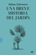 Cover: Una breve historia del jard&iacute;n - Editorial GG
