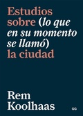 Cover: Estudios sobre (lo que en su momento se llam&oacute;) la ciudad - Editorial GG