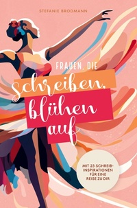Abbildung von: Frauen, die schreiben, blühen auf - Bookmundo