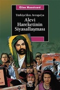 Cover: T&uuml;rkiyeden Avrupaya Alevi Hareketinin Siyasallasmasi - Iletisim Yayinlari