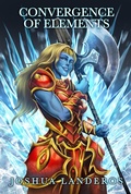 Cover: Convergence of Elements - Joshua Landeros