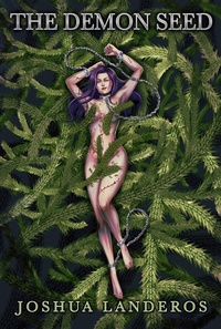 Enlarge image Cover: The Demon Seed - Joshua Landeros