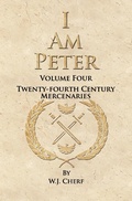 Cover: I Am Peter (Twenty-Fourth Century Mercenaries, #4) - W.J. Cherf