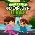 Cover: Lukas & Caelyn Go Explorin' Ithaca - Dave Walden