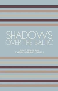 Abbildung von: Shadows Over The Baltic - Artici Bilingual Books