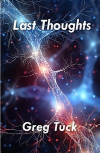 Enlarge image Cover: Last Thoughts - Greg Tuck