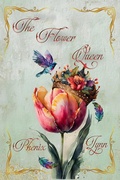 Cover: The Flower Queen (The Queens, #1) - Phenix Lynn Publishihng