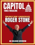 Cover: Capitol Times Magazine Issue 9 - ROGER STONE - Capitol Times Media LLC