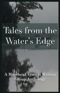 Cover: Tales from the Water's Edge - Moorhead Friends Writing Group