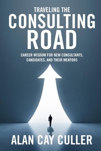 Abbildung von: Traveling the Consulting Road - Unusual Wisdom Press LLC