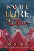Cover: Into the Lure of Time - Timebound Publishing LLC
