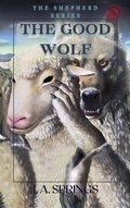 Cover: The Good Wolf (The Shepherd Series, #2) - Writing for the World Press