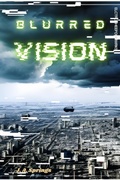 Cover: Blurred Vision (elctrcsheepdrmwrks (Electric Sheep Dreamworks), #1) - Writing for the World Press