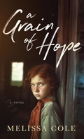 Cover: A Grain of Hope - Melissa Cole