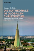 Cover: Die Kathedrale im globalen Christentum - De Gruyter