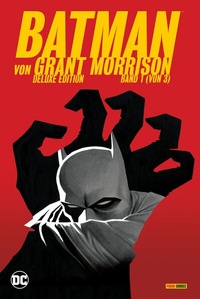 Abbildung von: Batman von Grant Morrison (Deluxe Edition) - Panini Verlags GmbH