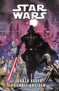 Cover: Star Wars Comics: Darth Vader - Dunkle Droiden - Panini Verlags GmbH