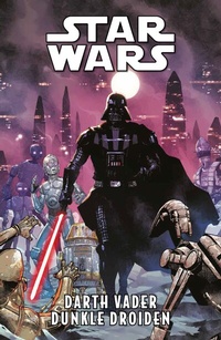 Abbildung von: Star Wars Comics: Darth Vader - Dunkle Droiden - Panini Verlags GmbH