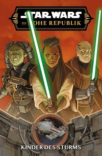 Abbildung von: Star Wars Comics: Die Hohe Republik - Kinder des Sturms - Panini Verlags GmbH