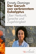Cover: Der Geruch von verbranntem Eukalyptus - Orlanda Verlag GmbH