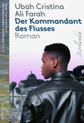 Cover: Der Kommandant des Flusses - Orlanda Verlag GmbH