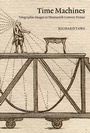 Cover: Time Machines - MIT Press